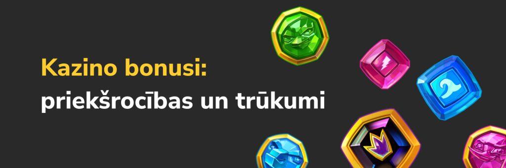 Kazino bonusi:
priekšrocības un trūkumi